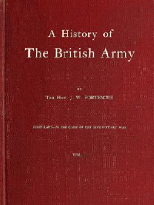 [Gutenberg 55968] • A History of the British Army, Vol. 1 / First Part—to the Close of the Seven Years' War